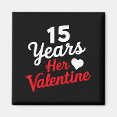 15 Years Her Valentine _ Anniversary Couples Valen マグネット (正面)