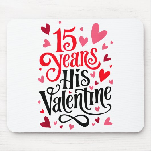 15 Years His Valentine _ Anniversary Couples Valen マウスパッド (正面)