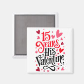 15 Years His Valentine _ Anniversary Couples Valen マグネット (正面/裏面)