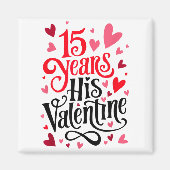 15 Years His Valentine _ Anniversary Couples Valen マグネット (正面)