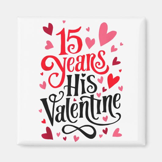 15 Years His Valentine _ Anniversary Couples Valen マグネット (正面)
