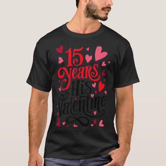 15 Years His Valentine _ Anniversary Couples Valen Tシャツ (正面)