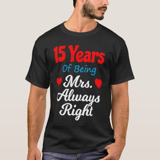 15th Wedding Anniversary for Women Her Mrs Always  Tシャツ (正面)