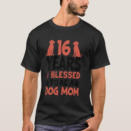16年と犬のお母さん！16歳の犬ママ誕生 Tシャツ (正面)