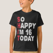 16誕生日嬉しい私は16今日のギフトおもしろい Tシャツ (正面)