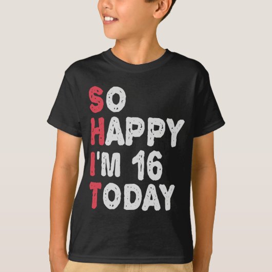 16誕生日嬉しい私は16今日のギフトおもしろい Tシャツ (正面)