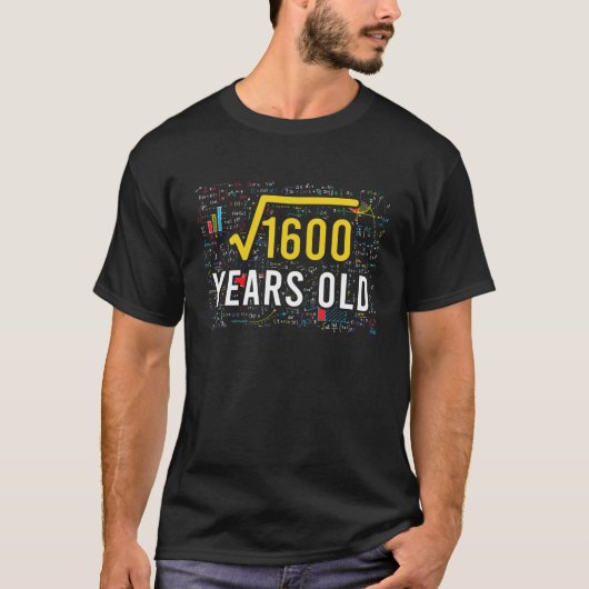 1600年40歳40歳の誕生日マットの平方根 Tシャツ (正面)