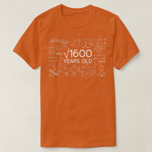 1600 40歳40歳の誕生日Gifの平方根 Tシャツ (デザイン正面)