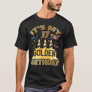 17誕生日Tシャツ私の17thゴールデン誕生日 Tシャツ