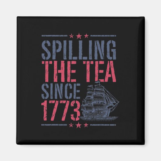 1773年おもしろい以来、7月4日にお茶を注いだ マグネット (正面)