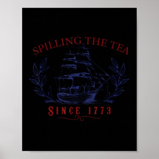 1773年から紅茶をこぼしまくる4th July面白グッズ ポスター (正面)