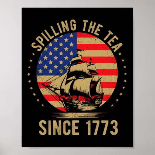1773年から紅茶をこぼし続けるおもしろい7月4日 アメリカ独立記念日 ポスター (正面)