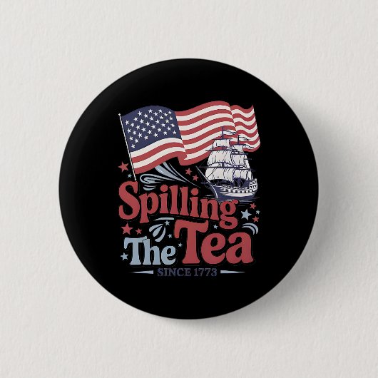 1773年から紅茶をこぼし続けるアメリカ独立記念日 缶バッジ (正面)
