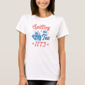 1773年から紅茶をぶちまける独立記念日 Tシャツ (正面)