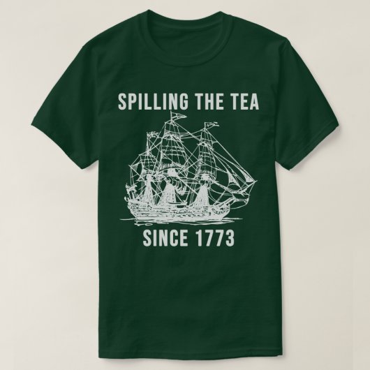 1773年から茶をこぼすこと Tシャツ (デザイン正面)