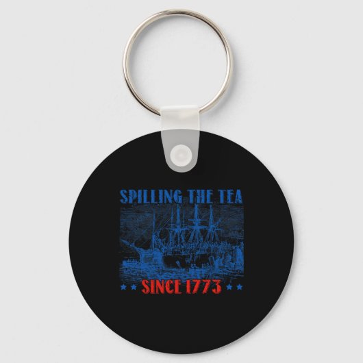 1773年の7月4日・インディペン以来のお茶をこぼすこと キーホルダー (正面)