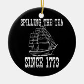 1773年7月の歴史先生以来、お茶をこぼすこと セラミックオーナメント (正面)