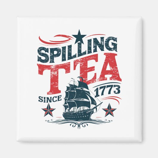 1773年7月4日のファンイ以来のお茶をこぼすこと マグネット (正面)