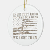 1775年に彼らは我々の銃を取ろうとした( セラミックオーナメント (左)