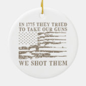 1775年に彼らは我々の銃を取ろうとした( セラミックオーナメント (裏面)