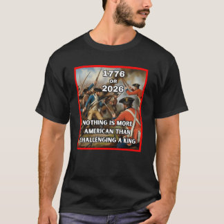 1776か2026ーアメリカ人が王に挑む Tシャツ