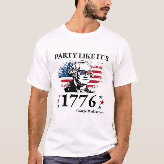 1776年おもしろいのジョージ・ワシントン・ギフトのようなパーティー Tシャツ (正面)