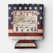 1776年のようにパーティしよう | ヴィンテージな独立記念日デザイン 缶クーラー (正面)