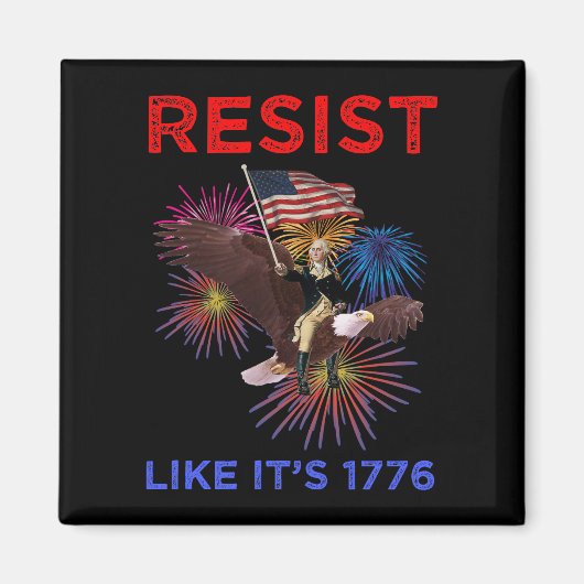 1776年のように抵抗せよ マグネット (正面)