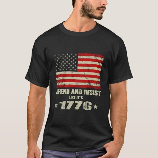 1776年のように防衛せよ 抵抗せよ Tシャツ (正面)