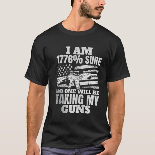 1776年の米国国旗の時は必ず誰も銃を持ってこないだろう Tシャツ (正面)