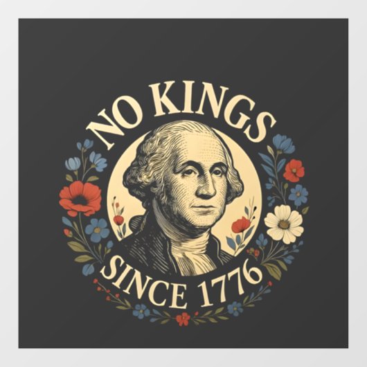 1776年以来アメリカに王はいない - アメリカ民主主義抗議 ウィンドウサイン (シート)
