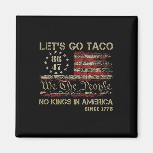 1776年以来アメリカに王様はいない タコを食べに行こう アメリカ マグネット (正面)