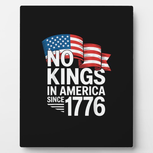 1776年以来アメリカに王様はいない 抗議するクリエイティブTシャツ フォトプラーク (正面)