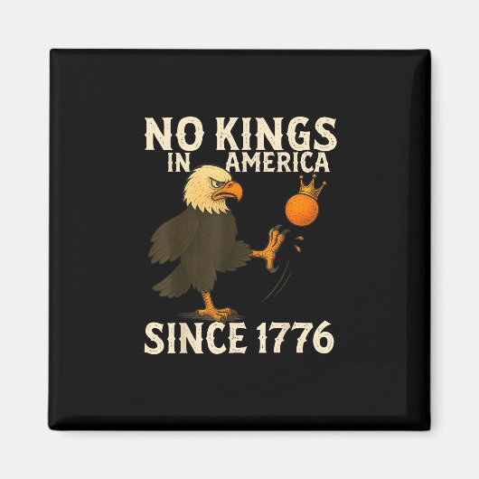 1776年以来アメリカに王様はいない Funny Freedom Vibe マグネット (正面)