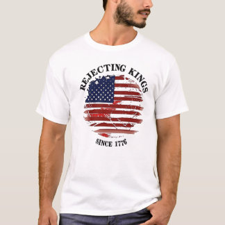 1776年以来王を拒絶 アメリカ国旗デザインT Tシャツ