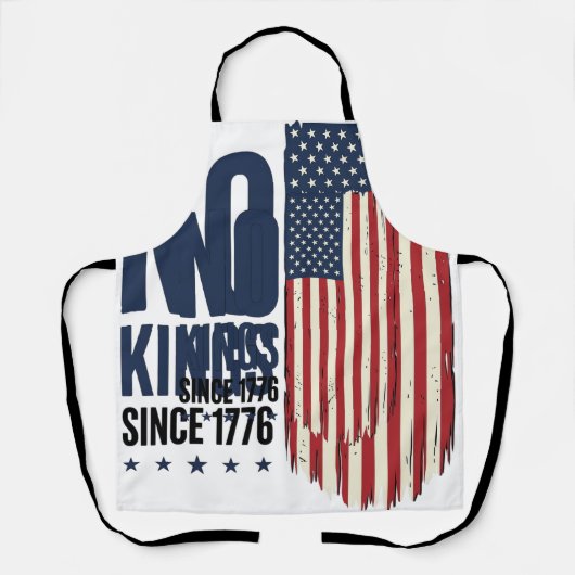 1776年以来王様はなし 愛国フラッグTシャツデザイン_1 エプロン (正面)