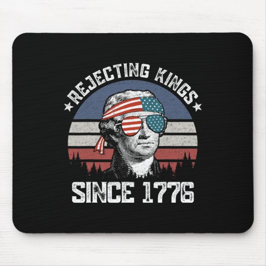 1776年以来王様を拒否している ジョージ・ワシントン 4th O マウスパッド (正面)