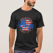 1776年以来王様を拒絶し続ける愛国Tシャツ Tシャツ (正面)