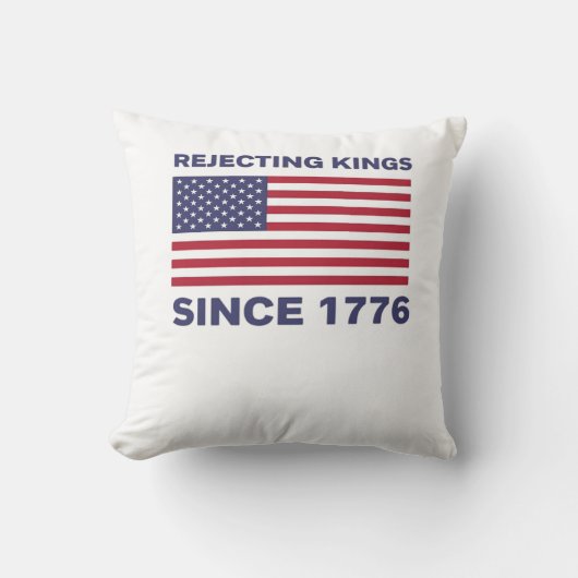 1776年以来王様を拒絶し続ける 抗議のクラシックボールド体 クッション (正面)