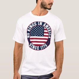 1776年米国国旗からアメリカの王はいない Tシャツ