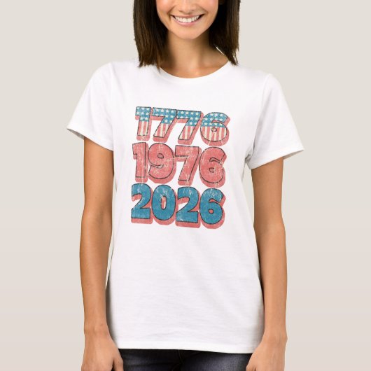 1776年、1976年、2026年: 歴史的な50歳の誕生日を祝お Tシャツ (正面)