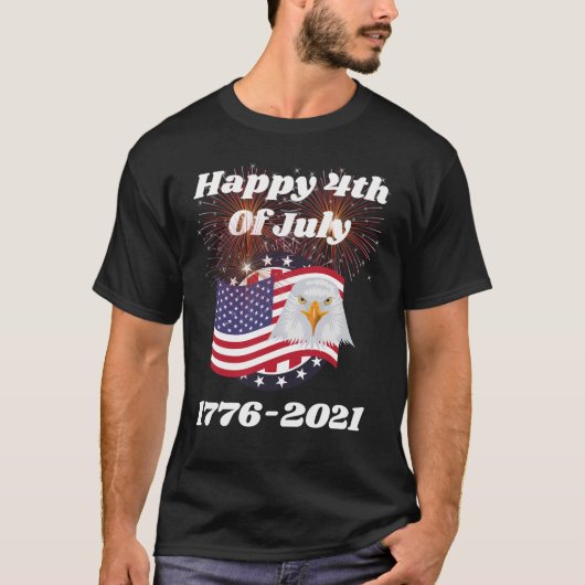1776-2021年7月4日Tシャツ(Happy 4 Th Of July 1776-2021) Tシャツ (正面)