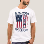 1776 2026 250 Years Of Freedom Usa Flag Tシャツ (正面)