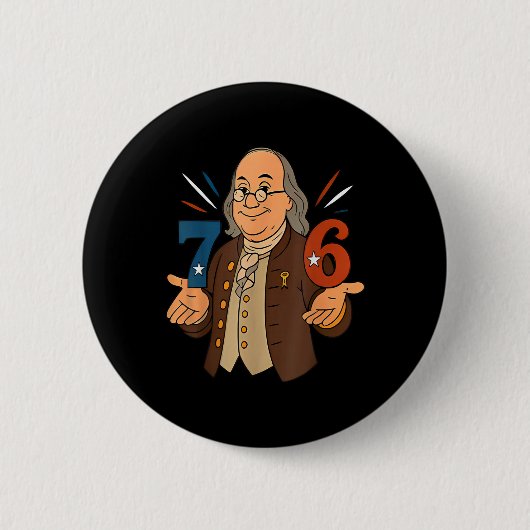 1776 Funny Benjamin Ben Franklin Meme Six Seven 6  缶バッジ (正面)