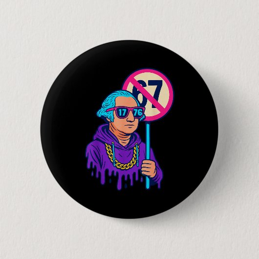 1776 Over 67 Funny Meme George Washington Drip  缶バッジ (正面)