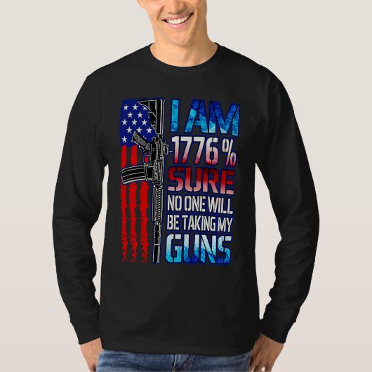 1776 Sure No One Will Take My Guns USA Flag 2nd Am Tシャツ (正面)