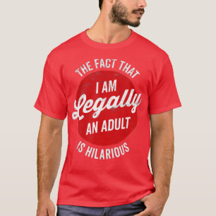 18おもしろい誕生日私は法的に大人であるヒラーリ Tシャツ