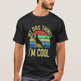 18のことで犬は私がカッコいいと思っている ジャーマンシェパード Tシャツ