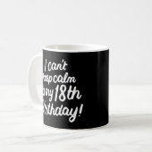 18歳で落ち着け保ない私の18番目の誕生日 コーヒーマグカップ (正面左)