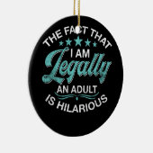 18誕生日私は法的に大人である笑わされる セラミックオーナメント (右)